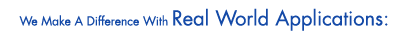 We Make A Difference With Real World Applications